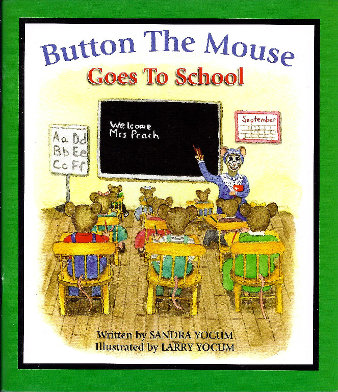 Button the Mouse Goes to School by Sandy Yocum