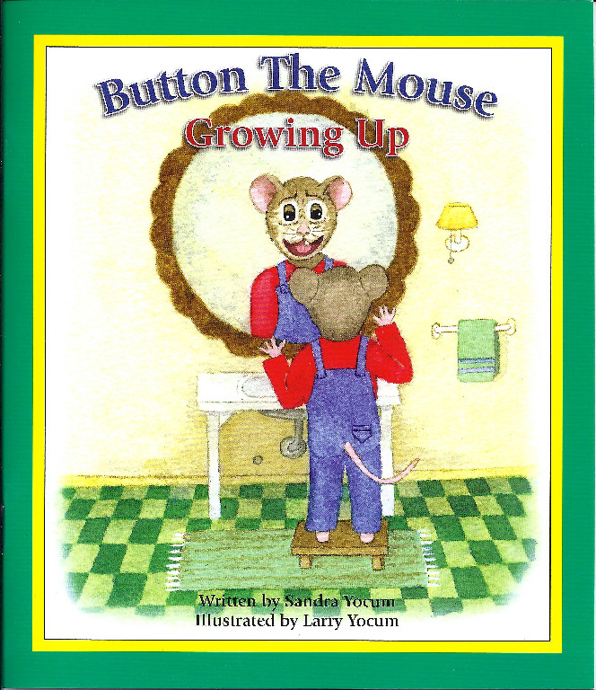Button The Mouse Growing Up, By Sandy Yocum